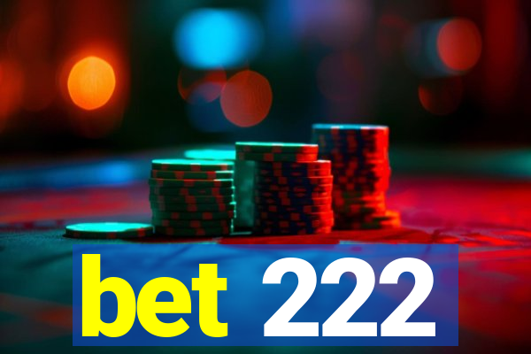 bet 222